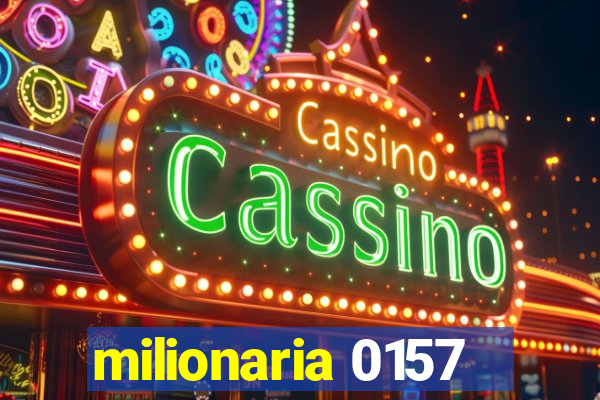 milionaria 0157